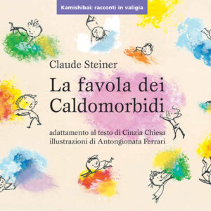 La favola dei Caldomorbidi - Kamishibai - Edizioni Artebambini