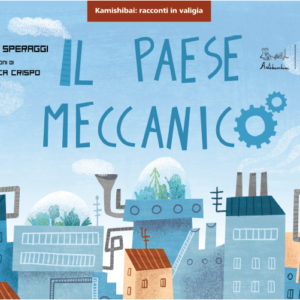 Il paese meccanico - Kamishibai